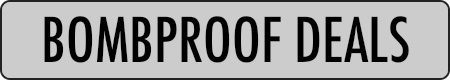 BOMBPROOF DEALS
