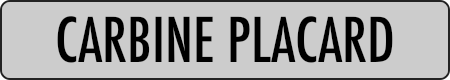 CARBINE PLACARD
