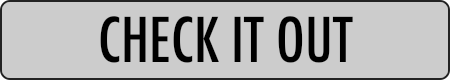 CHECK IT OUT