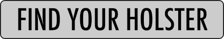 FIND YOUR HOLSTER
