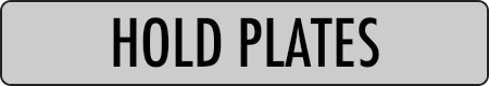 HOLD PLATES