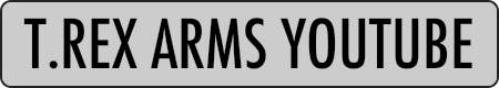 T.REX ARMS YOUTUBE