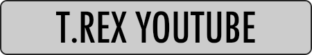 T.REX YOUTUBE