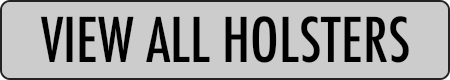 VIEW ALL HOLSTERS