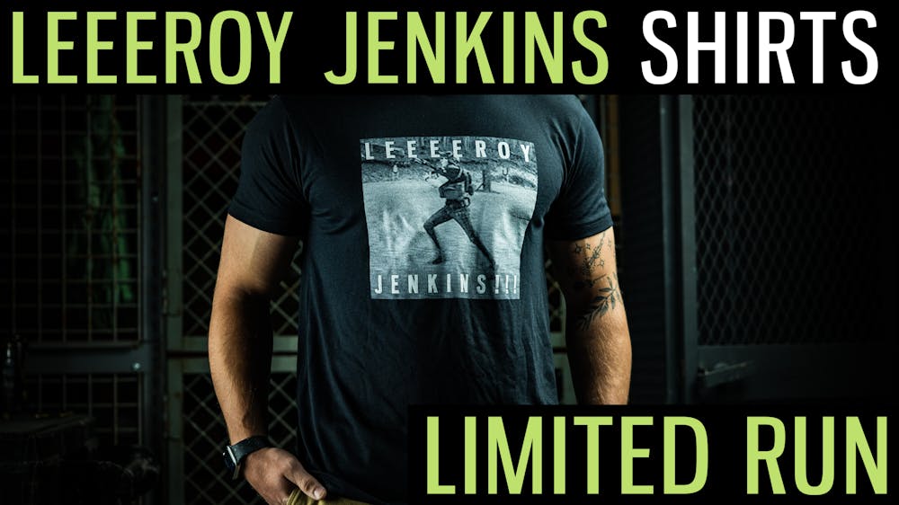Leeeroy Jenkins Shirts Limited Run