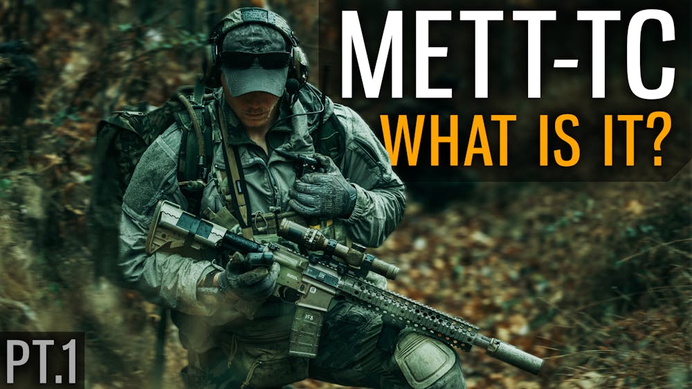 METT-TC What Is It Pt 1