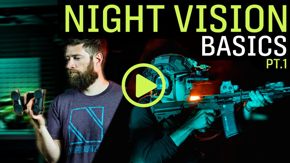 Night Vision Basics Part 1