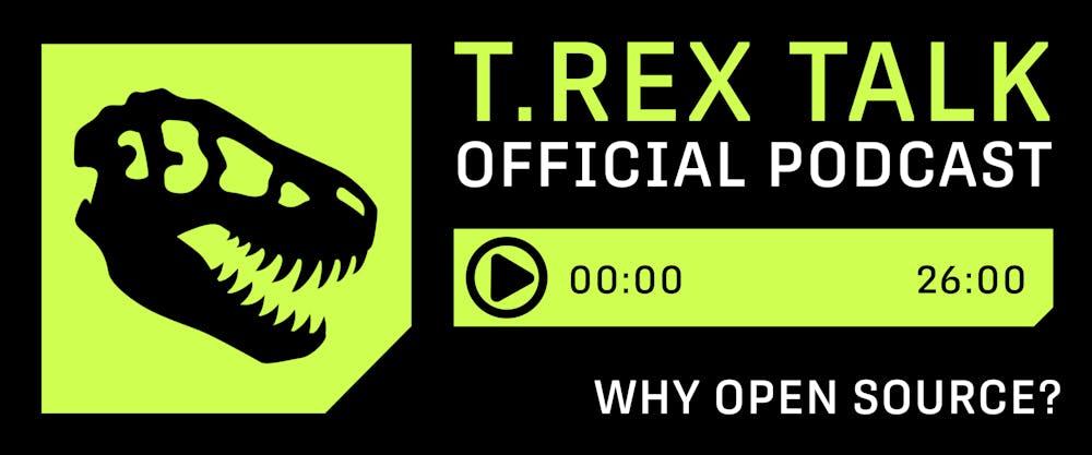 TREX Talk Official Podcast Why Open Source