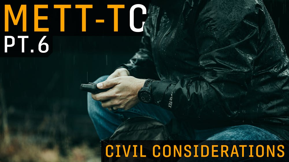 METT-TC Part 6: Civil Considerations