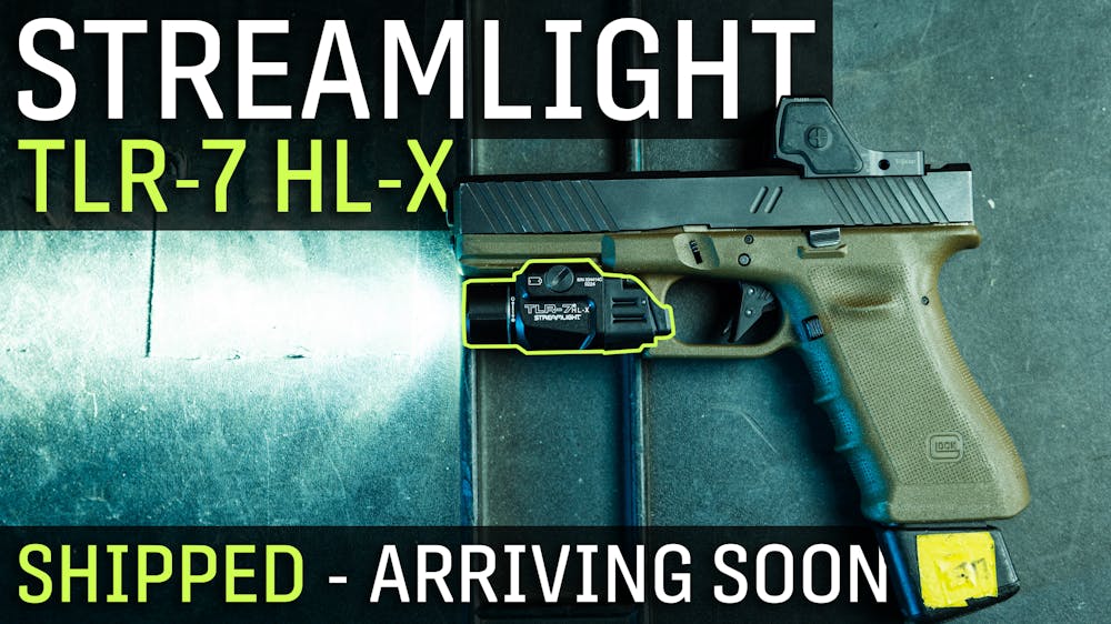 SHIPPED: Streamlight TLR-7 HL-Xs Inbound!