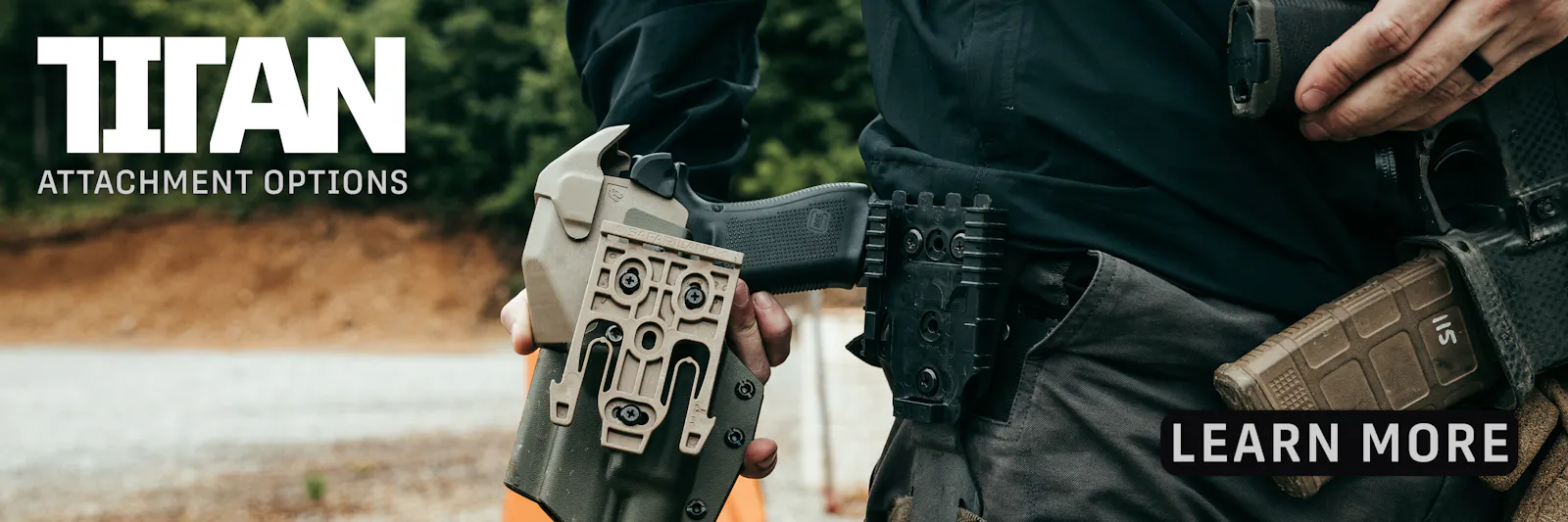 Titan Holster attachment options. Learn more.